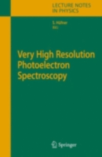Stephan Hufner - Very High Resolution Photoelectron Spectroscopy, E-bok
