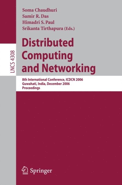 Srikanta Tirthapura, Himadri S. Paul, Samir R. Das, Soma Chaudhuri - Distributed Computing and Networking, E-bok