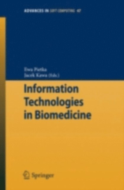 Jacek Kawa, Ewa Pietka - Information Technologies in Biomedicine, E-bok