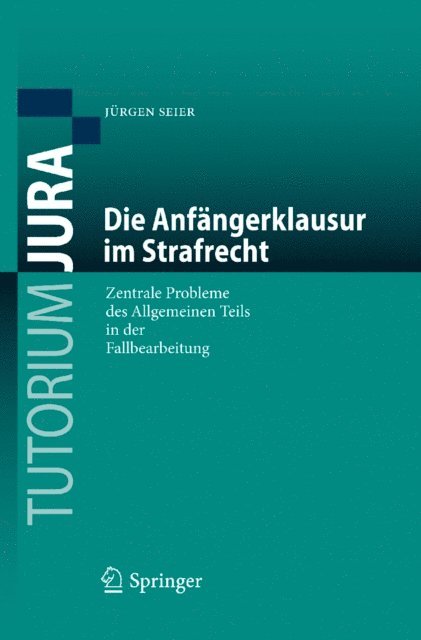 Jurgen Seier - Die Anfängerklausur im Strafrecht, E-bok