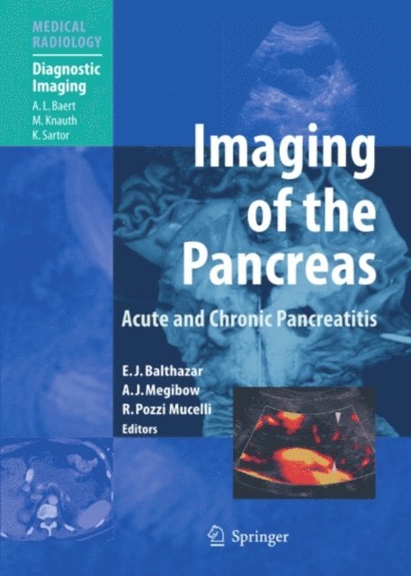 Roberto Pozzi Mucelli, Alec J. Megibow, Emil J. Balthazar - Imaging of the Pancreas, E-bok