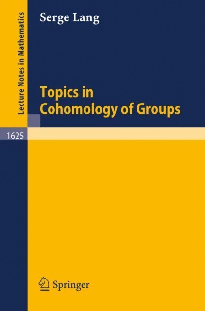 Serge Lang - Topics in Cohomology of Groups, E-bok