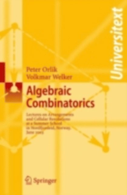 Volkmar Welker, Peter Orlik, Gunnar Floystad - Algebraic Combinatorics, E-bok
