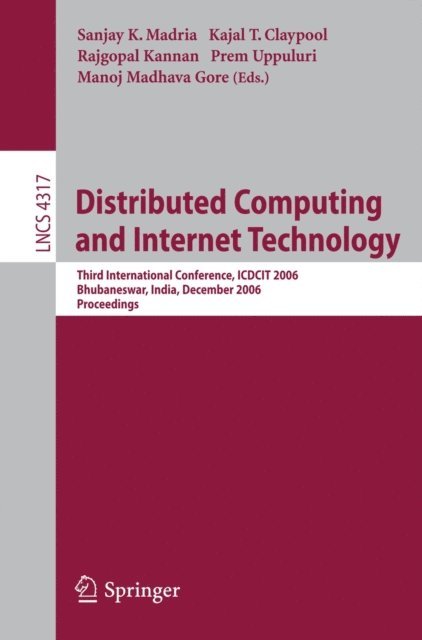 Manoj Madhava Gore, Prem Uppuluri, Rajgopal Kannan, Kajal Claypool, Sanjay K. Madria - Distributed Computing and Internet Technology, E-bok
