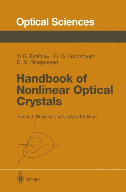 David N. Nikogosyan, Gagik G. Gurzadyan, Valentin G. Dmitriev - Handbook of Nonlinear Optical Crystals, E-bok