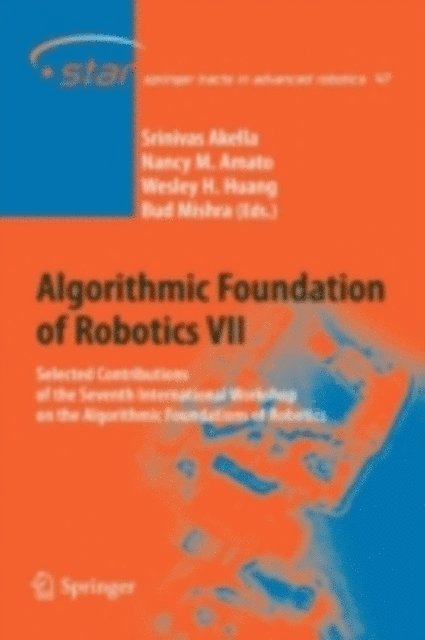 Bud Mishra, Wesley Huang, Nancy M. Amato, Srinivas Akella - Algorithmic Foundation of Robotics VII, E-bok