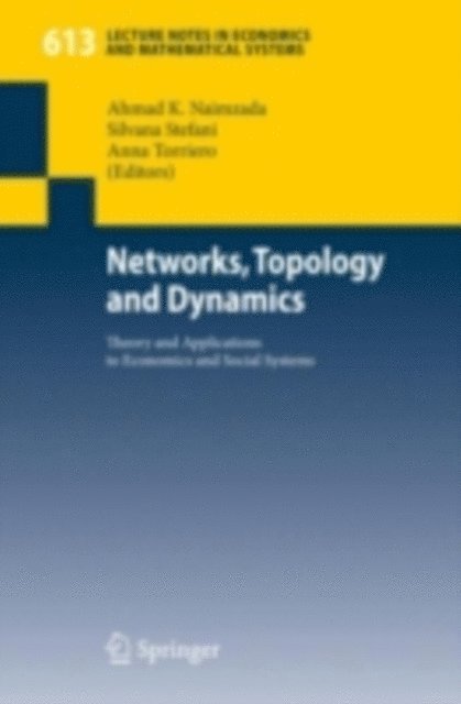 Anna Torriero, Silvana Stefani, Ahmad K. Naimzada - Networks, Topology and Dynamics, E-bok