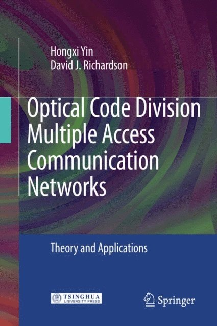 David J. Richardson, Hongxi Yin - Optical Code Division Multiple Access Communication Networks, E-bok