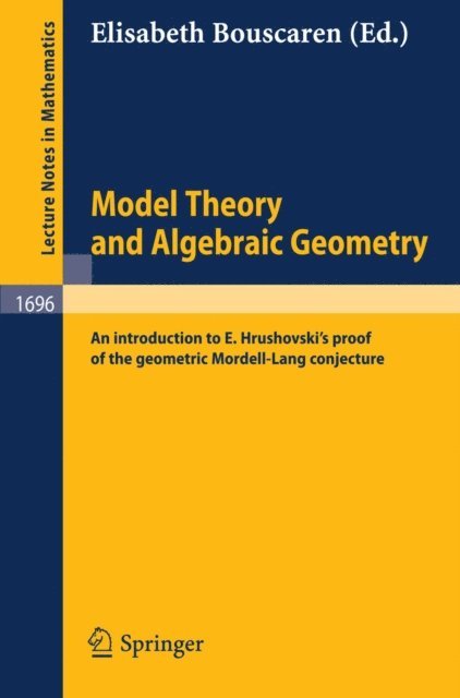 Elisabeth Bouscaren - Model Theory and Algebraic Geometry, E-bok