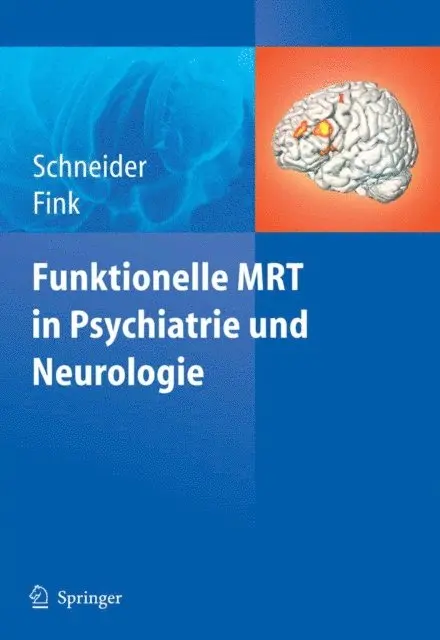 Gereon R. Fink, Frank Schneider - Funktionelle MRT in Psychiatrie und Neurologie, E-bok. Tillgänglighet: Lägg i varukorg