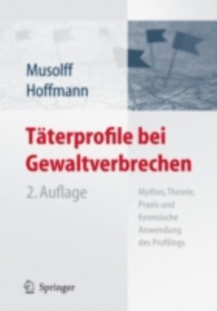 Jens Hoffmann, Cornelia Musolff - Täterprofile bei Gewaltverbrechen, E-bok