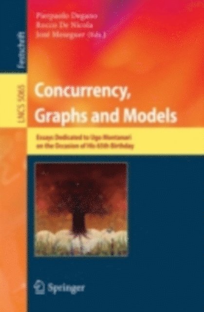 Jose Meseguer, Rocco de Nicola, Pierpaolo Degano - Concurrency, Graphs and Models, E-bok