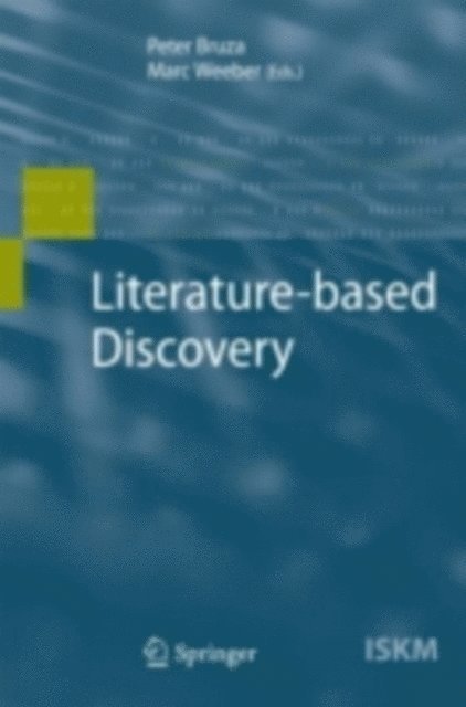 Marc Weeber, Peter Bruza - Literature-based Discovery, E-bok