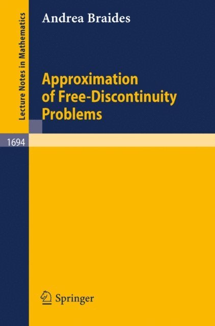 Andrea Braides - Approximation of Free-Discontinuity Problems, E-bok