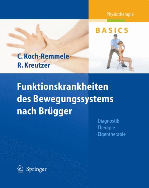 Roland Kreutzer, Claudia Koch-Remmele - Funktionskrankheiten des Bewegungssystems nach Brügger, E-bok