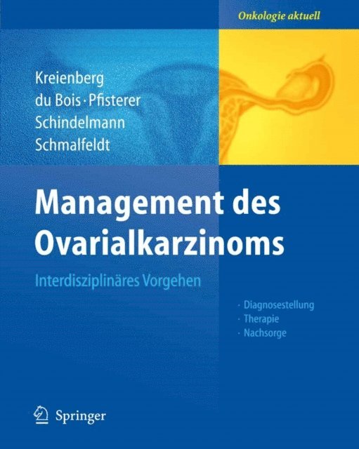 Barbara Schmalfeldt, Sabine Schindelmann, Jacobus Pfisterer, Andreas du Bois, Rolf Kreienberg - Management des Ovarialkarzinoms, E-bok