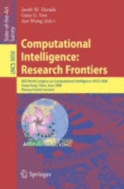Jun Wang, Gary G. Yen, Jacek M. Zurada - Computational Intelligence: Research Frontiers, E-bok