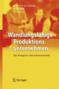 Wandlungsfÿhige Produktionsunternehmen