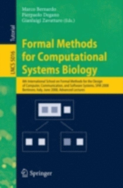 Gianluigi Zavattaro, Pierpaolo Degano, Marco Bernardo - Formal Methods for Computational Systems Biology, E-bok
