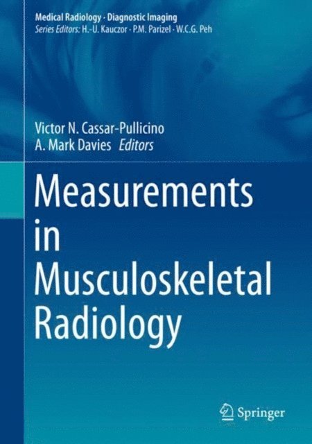 A. Mark Davies, Victor N. Cassar-Pullicino - Measurements in Musculoskeletal Radiology, E-bok