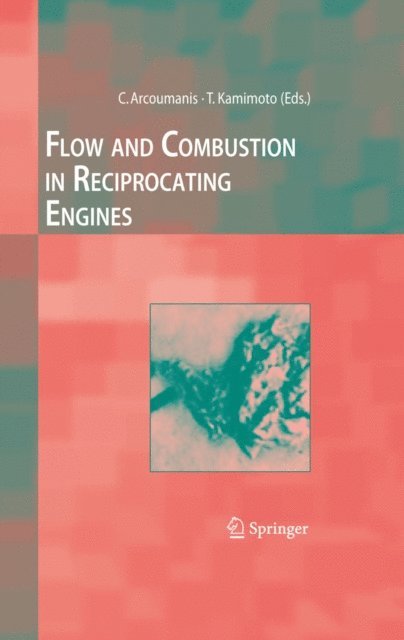 Take Kamimoto, C. Arcoumanis - Flow and Combustion in Reciprocating Engines, E-bok