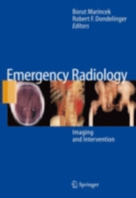 Robert F. Dondelinger, Borut Marincek - Emergency Radiology, E-bok