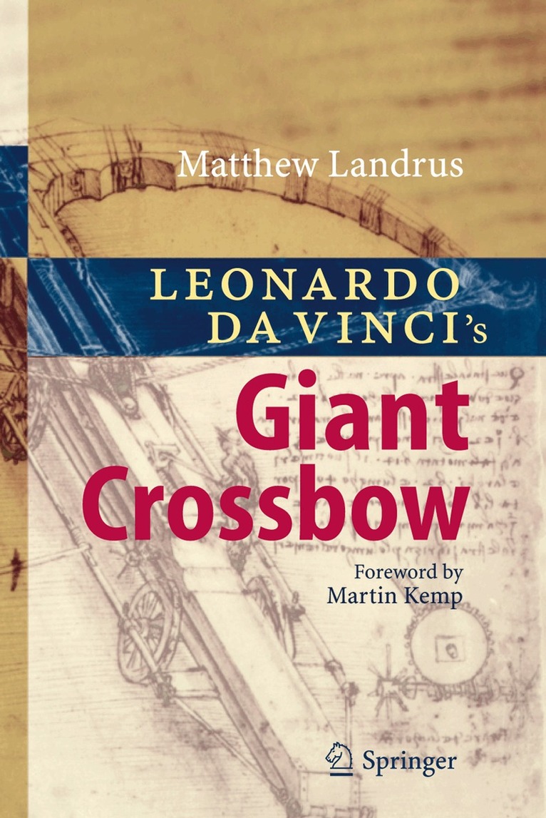 Matt Landrus - Leonardo da Vinci’s Giant Crossbow, Inbunden