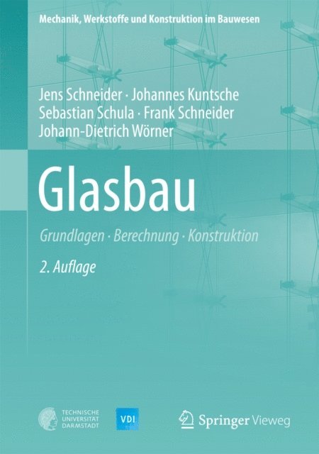 Johann-Dietrich Worner, Frank Schneider, Sebastian Schula, Johannes Kuntsche, Jens Schneider - Glasbau, E-bok