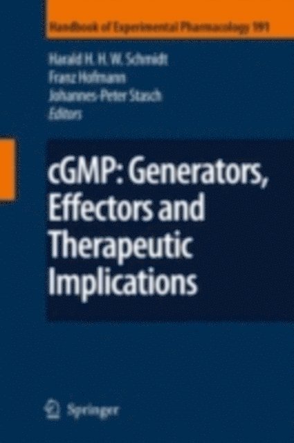 Johannes-Peter Stasch, Franz B. Hofmann, Harald H. H. W. Schmidt - cGMP: Generators, Effectors and Therapeutic Implications, E-bok