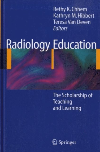Teresa van Deven, Kathryn M. Hibbert, Rethy K. Chhem - Radiology Education, E-bok