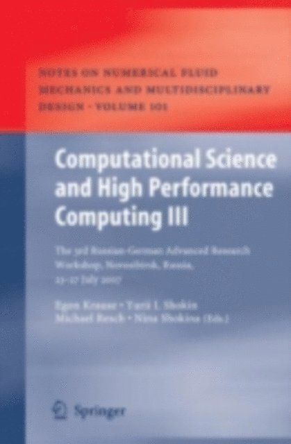 Nina Shokina, Yurii I. Shokin, Egon Krause - Computational Science and High Performance Computing III, E-bok