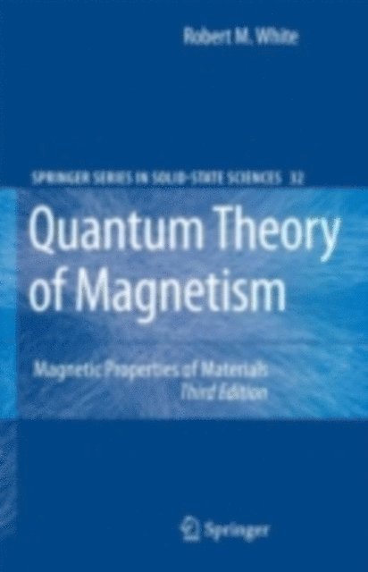 Robert M. White - Quantum Theory of Magnetism, E-bok