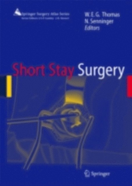 Norbert Senninger, William E. G. Thomas - Short Stay Surgery, E-bok