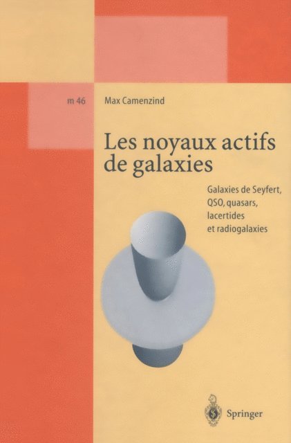 Max Camenzind - Les noyaux actifs de galaxies, E-bok