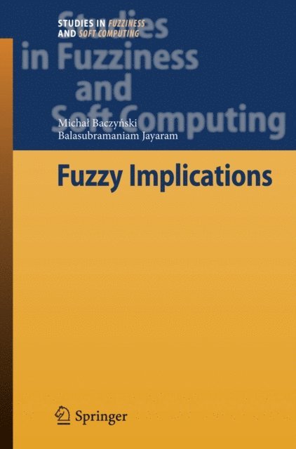 Balasubramaniam Jayaram, Michal Baczynski - Fuzzy Implications, E-bok