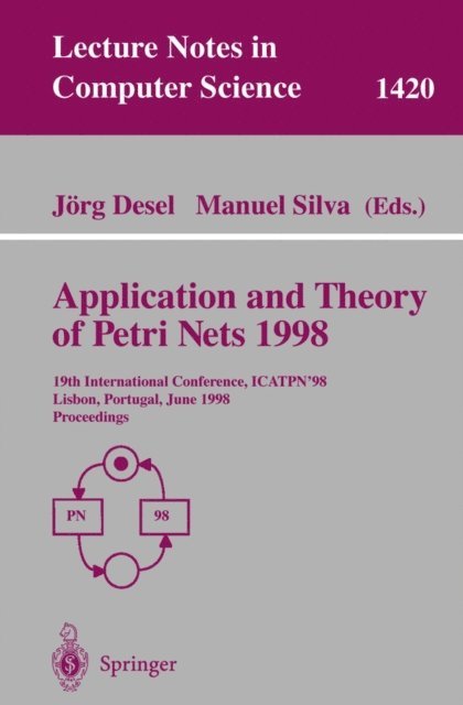 Manuel Silva, Jorg Desel - Application and Theory of Petri Nets 1998, E-bok