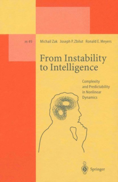Ronald E. Meyers, Joseph P. Zbilut, Michail Zak - From Instability to Intelligence, E-bok. Tillgänglighet: Lägg i varukorg