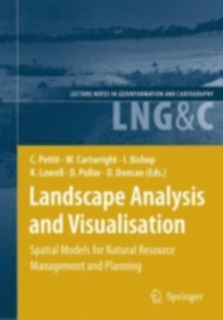 David Duncan, David Pullar, Kim Lowell, Ian Bishop, William Cartwright, Christopher Pettit - Landscape Analysis and Visualisation, E-bok