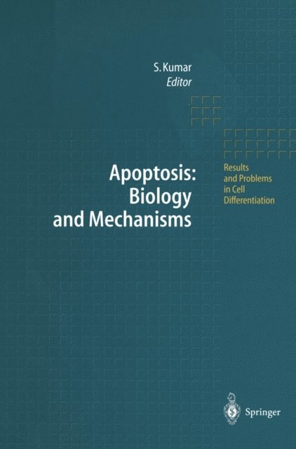 Sharad Kumar - Apoptosis: Biology and Mechanisms, E-bok