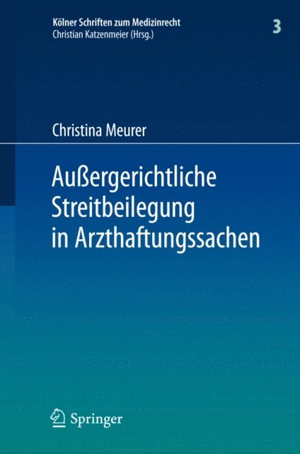 Christina Meurer - Außergerichtliche Streitbeilegung in Arzthaftungssachen, E-bok