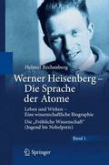 Werner Heisenberg - Die Sprache der Atome