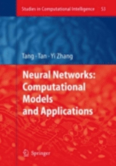 Zhang Yi, Kay Chen Tan, Huajin Tang - Neural Networks: Computational Models and Applications, E-bok