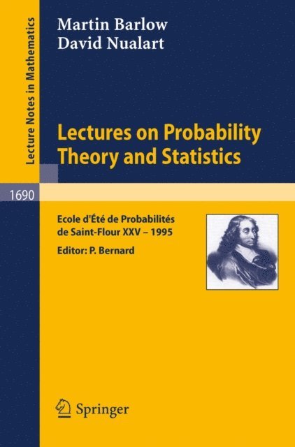 David Nualart, Martin T. Barlow, Pierre Bernard - Lectures on Probability Theory and Statistics, E-bok