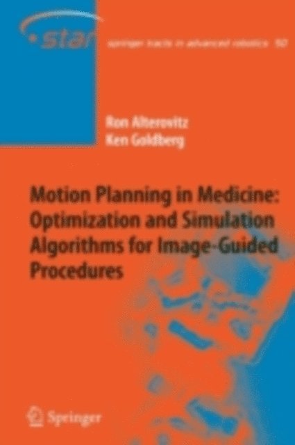 Ken Goldberg, Ron Alterovitz - Motion Planning in Medicine: Optimization and Simulation Algorithms for Image-Guided Procedures, E-bok