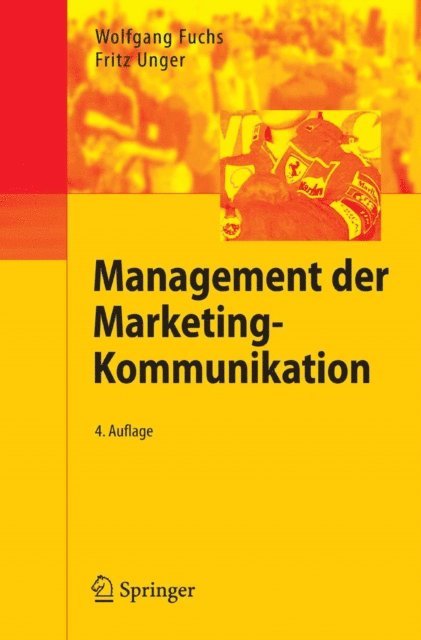 Fritz Unger, Wolfgang Fuchs - Management der Marketing-Kommunikation, E-bok