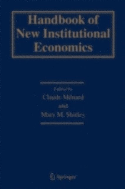 Mary M. Shirley, Claude Menard - Handbook of New Institutional Economics, E-bok