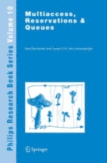 J.S.H. van Leeuwaarden, Dee Denteneer - Multiaccess, Reservations & Queues, E-bok
