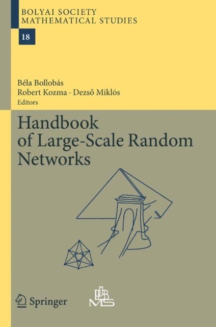 Dezso Miklos, Robert Kozma, Bela Bollobas - Handbook of Large-Scale Random Networks, E-bok