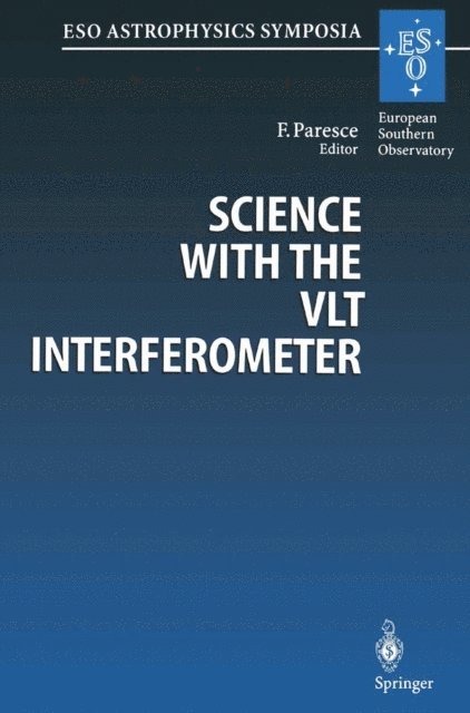 Francesco Paresce - Science with the VLT Interferometer, E-bok