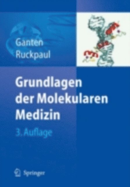 Klaus Ruckpaul, Detlev Ganten - Grundlagen der Molekularen Medizin, E-bok